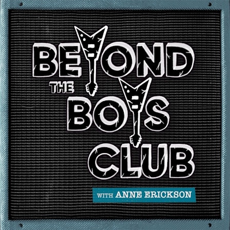 Beyond the Boys Club