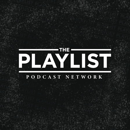 The Playlist Podcast Network