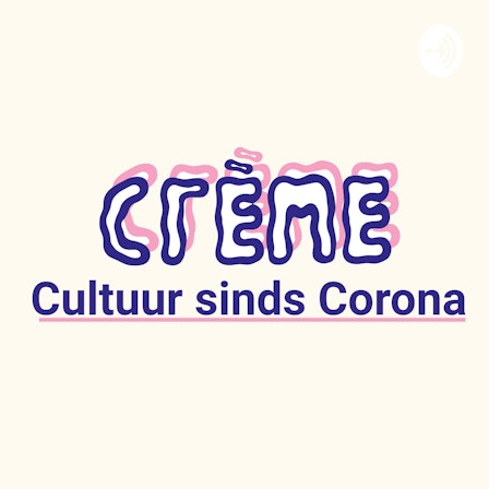 Crème - Cultuur sinds Corona