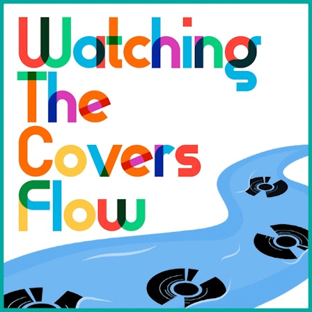 Watching The Covers Flow