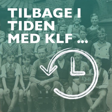 Tilbage i tiden med KLF ...