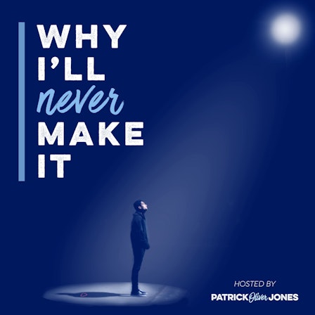 Why I‘ll Never Make It - An Actor‘s Journey