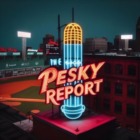 The Pesky Report (Red Sox Podcast)🎙