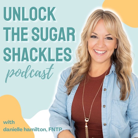 Unlock the Sugar Shackles Podcast