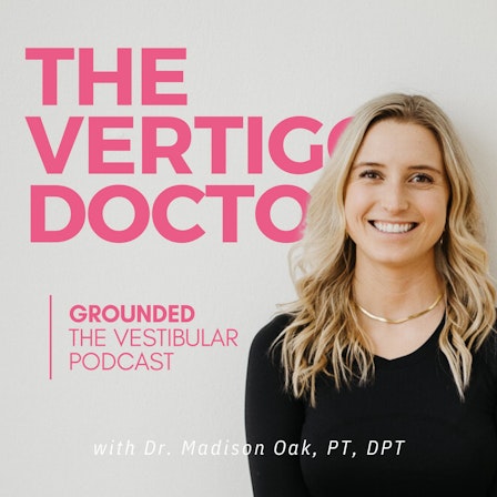 Grounded | The Vestibular Podcast