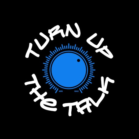 Turn Up The Talk