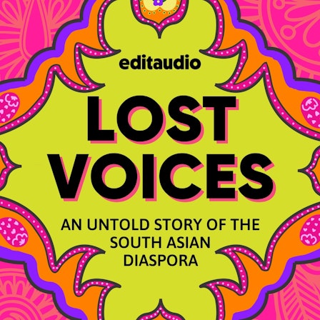 Lost Voices: An Untold Story of the South Asian Diaspora