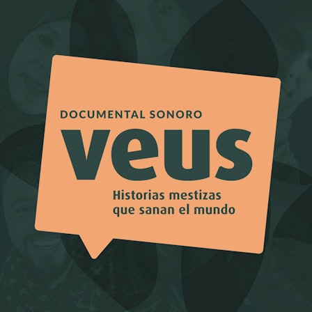 Veus, historias que sanan el mundo