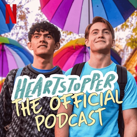 Heartstopper: The Official Podcast