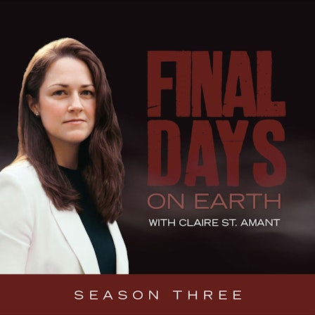 Final Days On Earth with Claire St. Amant