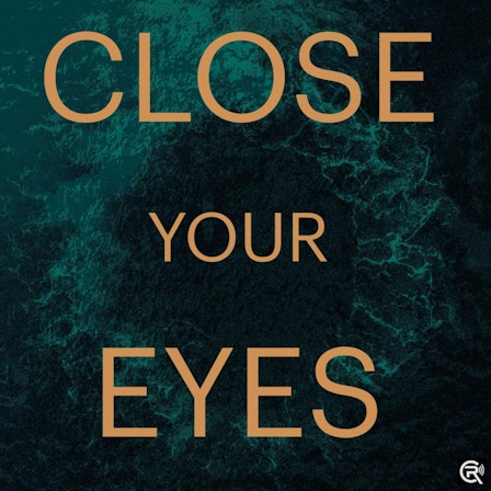 Close Your Eyes