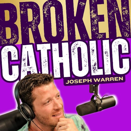 BROKEN CATHOLIC – Live With Courage ™