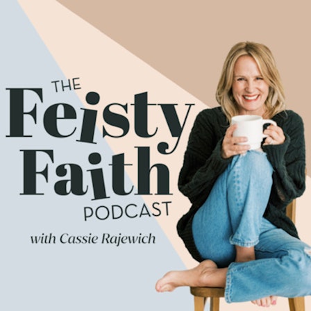 The Feisty Faith Podcast