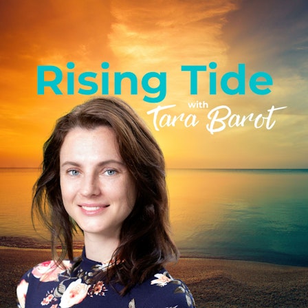 Rising Tide with Tara Barot