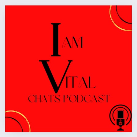 I Am Vital Podcast