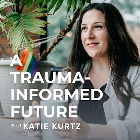 A Trauma-Informed Future