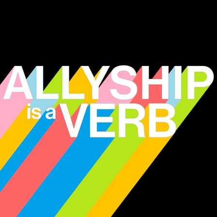 Allyship is a Verb