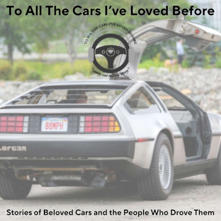To All The Cars I’ve Loved Before | First Cars