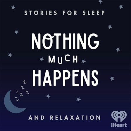 Nothing much happens: bedtime stories to help you sleep