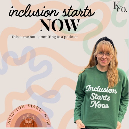 Inclusion Starts Now