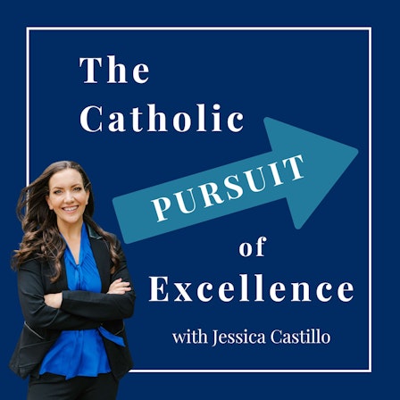 The Catholic Pursuit of Excellence
