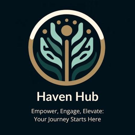 Haven Hub: Empower, Engage Elevate