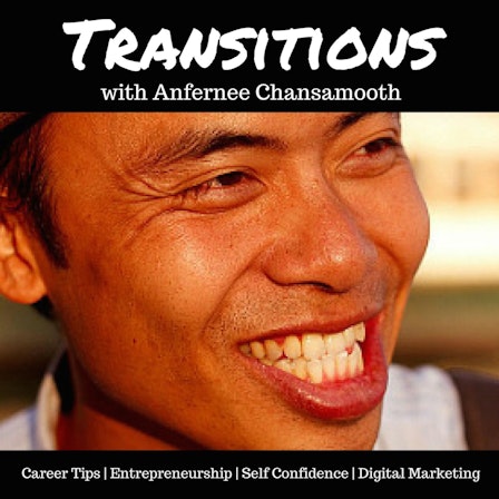 Transitions with Anfernee Chansamooth