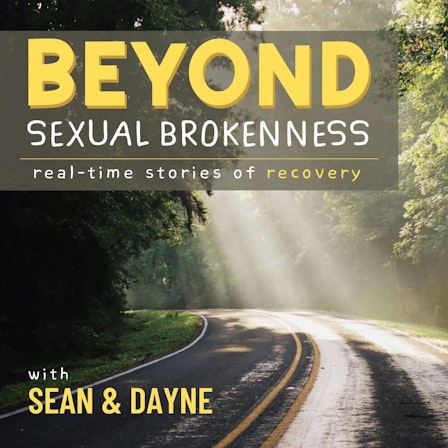 Beyond Sexual Brokenness - Real Time Stories of Recovery