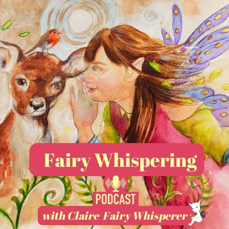 Fairy Whispering Podcast