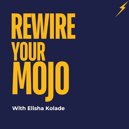 Rewire Your Mojo