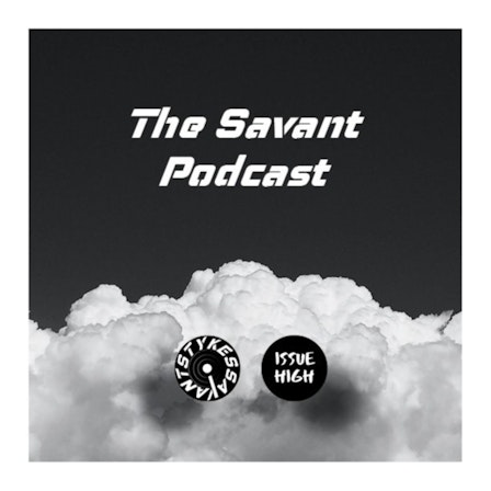 The Savant Podcast