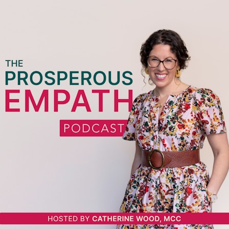 The Prosperous Empath Podcast