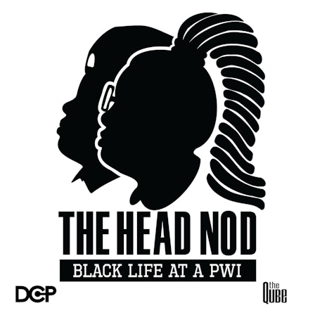 The Head Nod : Black Life at A PWI
