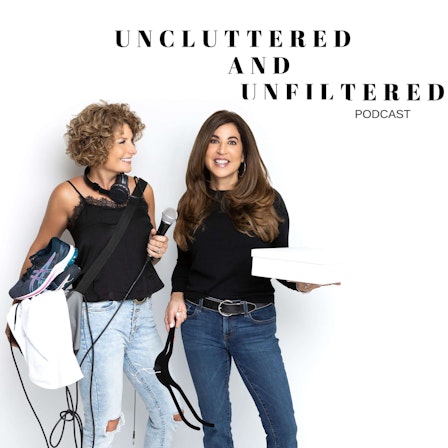 Uncluttered and Unfiltered: The Podcast For Women Over 50