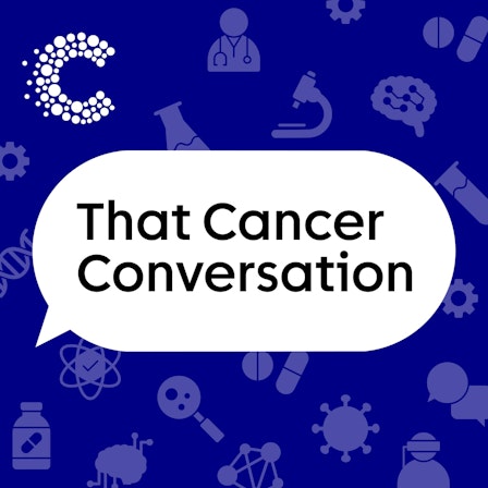 That Cancer Conversation