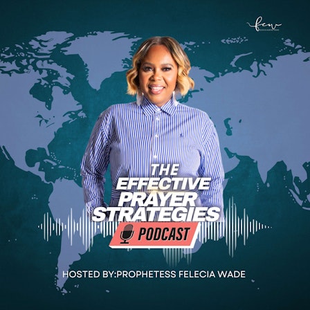 The Effective Prayer Strategy Podcast