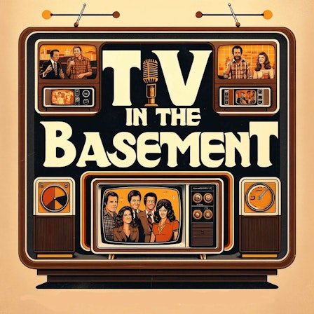 TV In The Basement : Television's Greatest Shows and the Occasional Movie