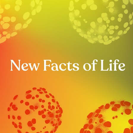 The New Facts of Life