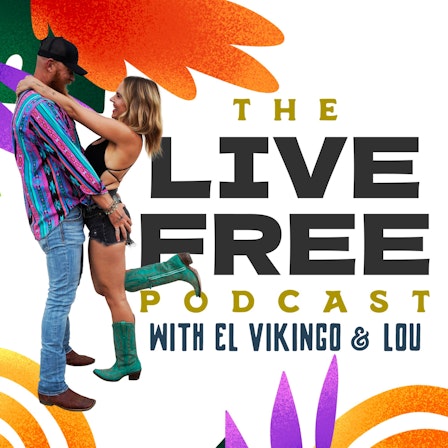 Live Free with El Vikingo &amp; Lou