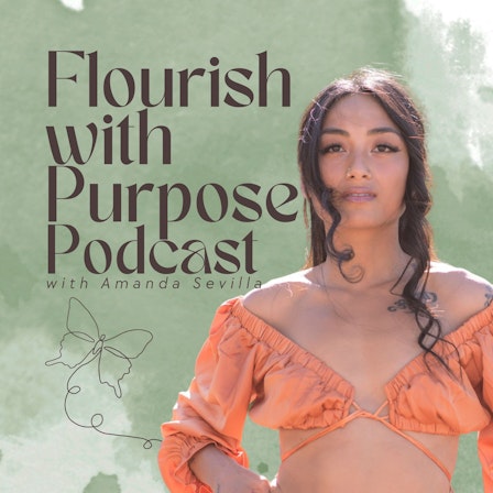 Flourish With Purpose Podcast With Amanda Sevilla