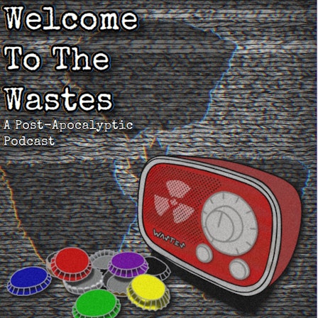 Welcome To The Wastes