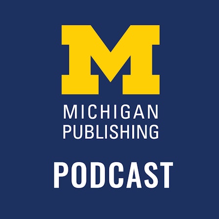 Michigan Publishing Podcast