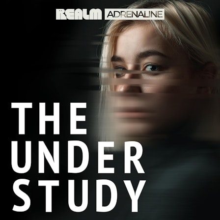 Adrenaline: The Understudy