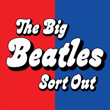 The Big Beatles Sort Out