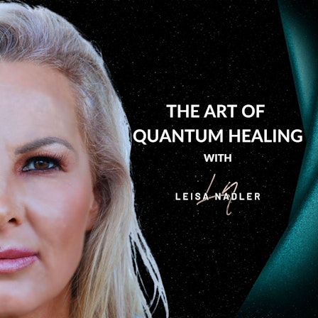 The Art Of Quantum Healing