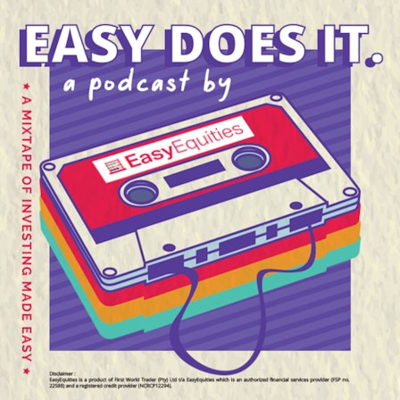 Easy Does It - A podcast by EasyEquities