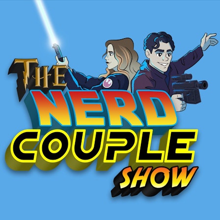 The Nerd Couple Show