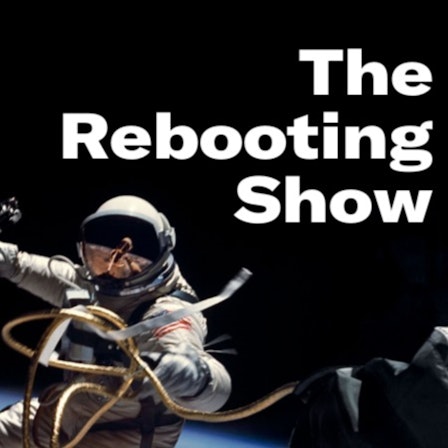 The Rebooting Show