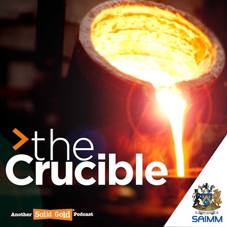 The Crucible - Southern African Institute of Mining and Metallurgy (SAIMM)