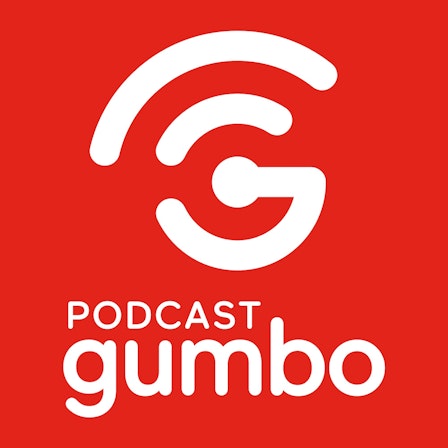 Podcast Gumbo